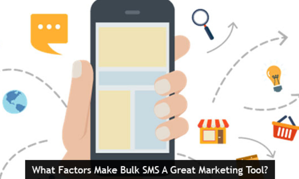What Factors Make Bulk SMS A Great Marketing Tool