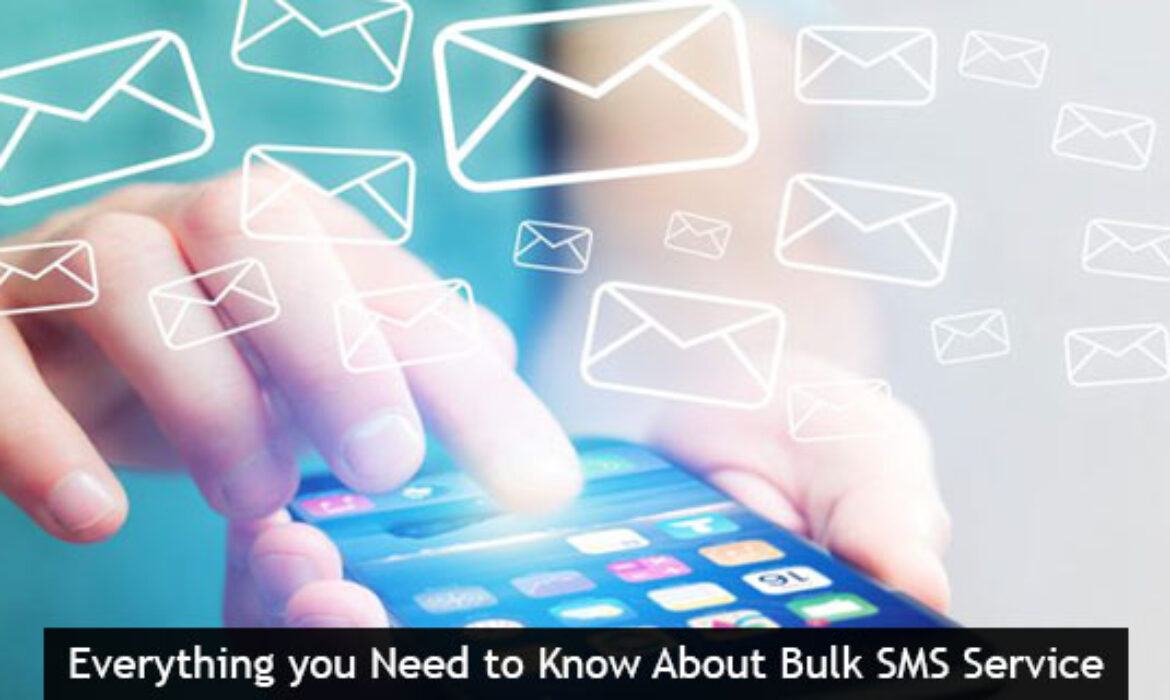 Everything you Need to Know About Bulk SMS Service