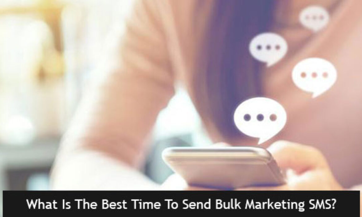 What Is The Best Time To Send Bulk Marketing SMS