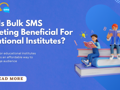 How Is Bulk SMS Marketing Beneficial For Educational Institutes?